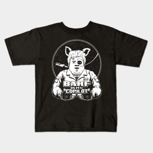 BARF IS MY COPILOT! Kids T-Shirt